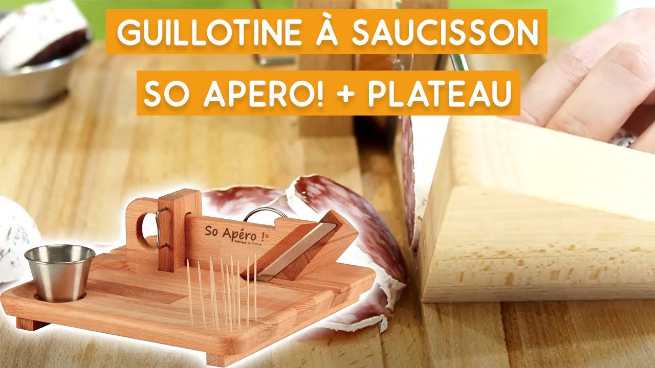 La Guillotine à saucisson So Apéro ! : toute la gamme !