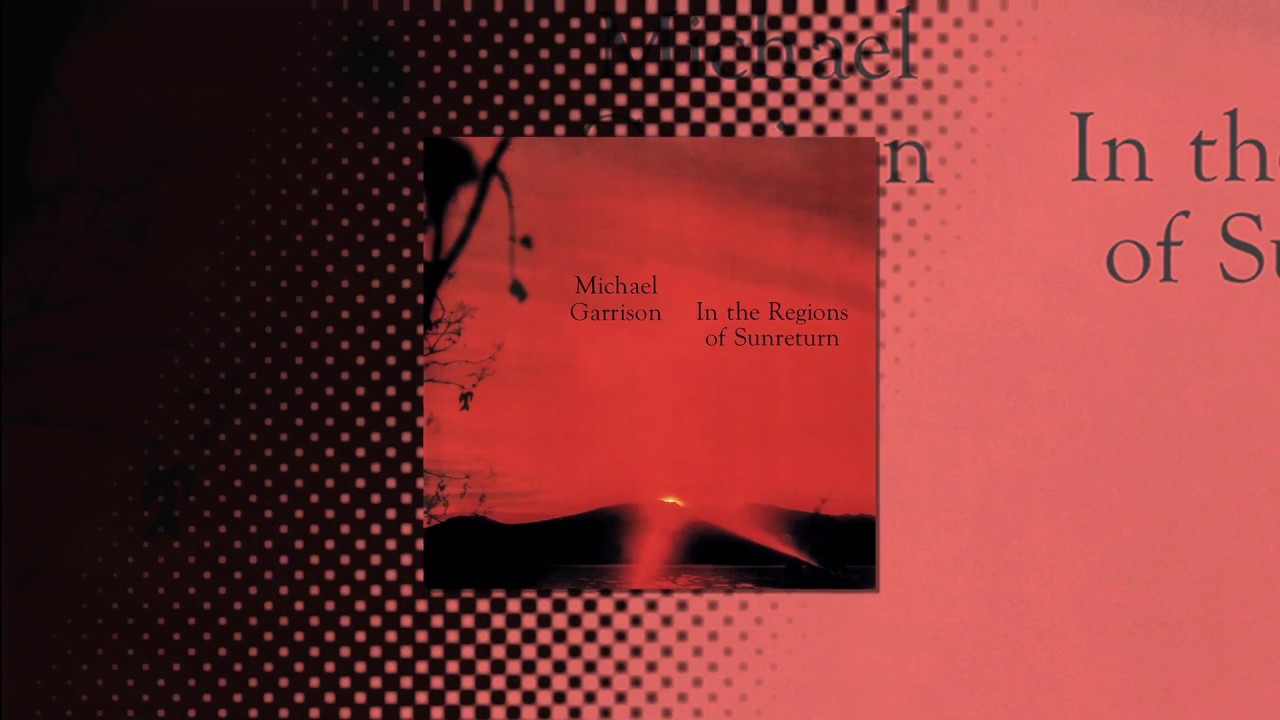 Michael Garrison - In the Regions of Sunreturn
