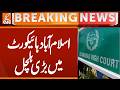 BIG Case in Islamabad High Court | Breaking News | GNN