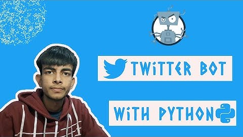 Creating a Twitter Bot with Python | CodinGunda