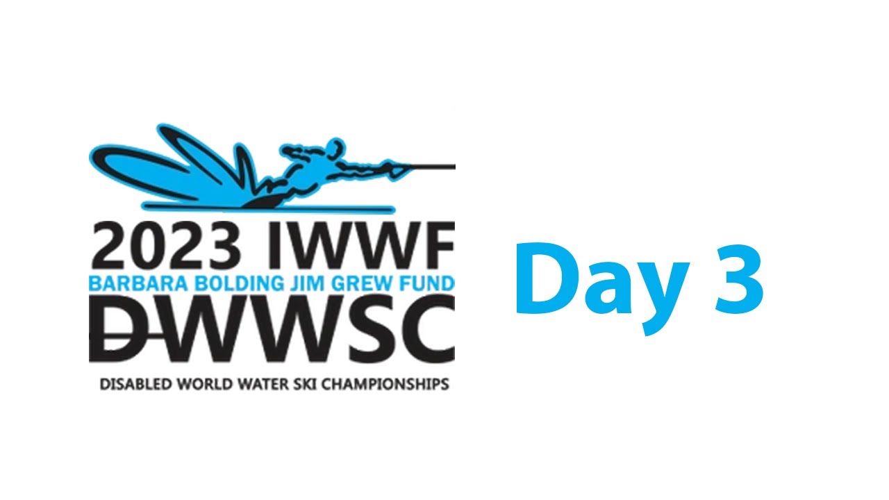 IWWF Disabled World Waterski Championships 2023 Day 3