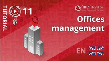 TUTORIAL MPS Monitor 2.0 – 11. Offices management