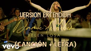 Video thumbnail of "Dame de beber - Belén Losa - Letra (Versión extendida)"