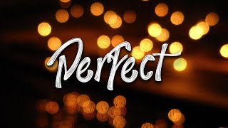 Ed Sheeran - Perfect (Lyrics)