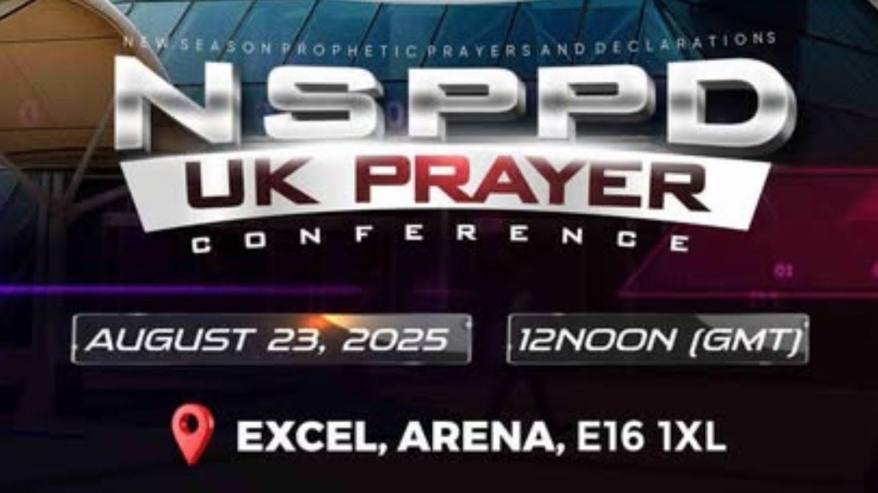 NSPPD UK PRAYER CONFERENCE 2025 LIVE STREAM WITH PASTOR JERRY EZE AT THE EXCEL ARENA 23RD AUGUST