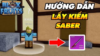 Hướng Dẫn Chi Tiết Cách Lấy Kiếm Saber || Blox Fruits!