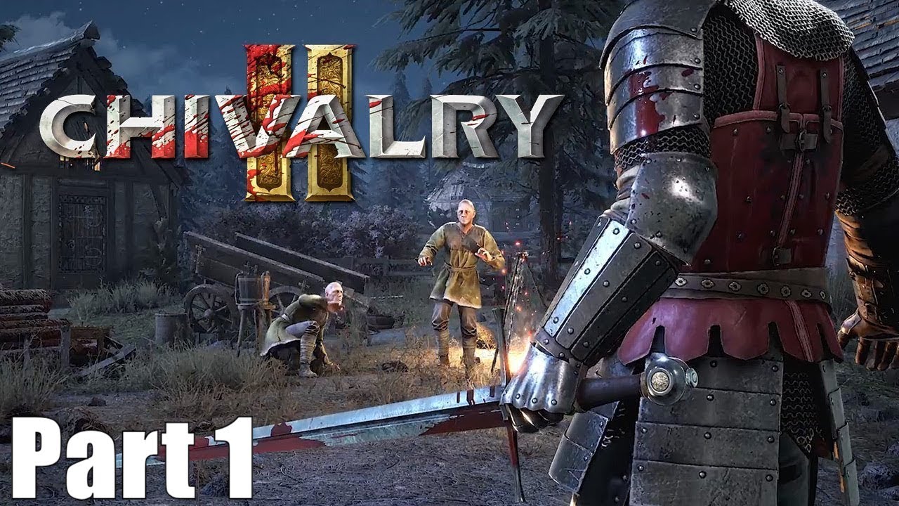 Chivalry 2 - Part 1 - Let's Play