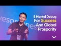 5 Mental Debugs for Success & Global Prosperity by Inventor & Google Genius, Tom Chi