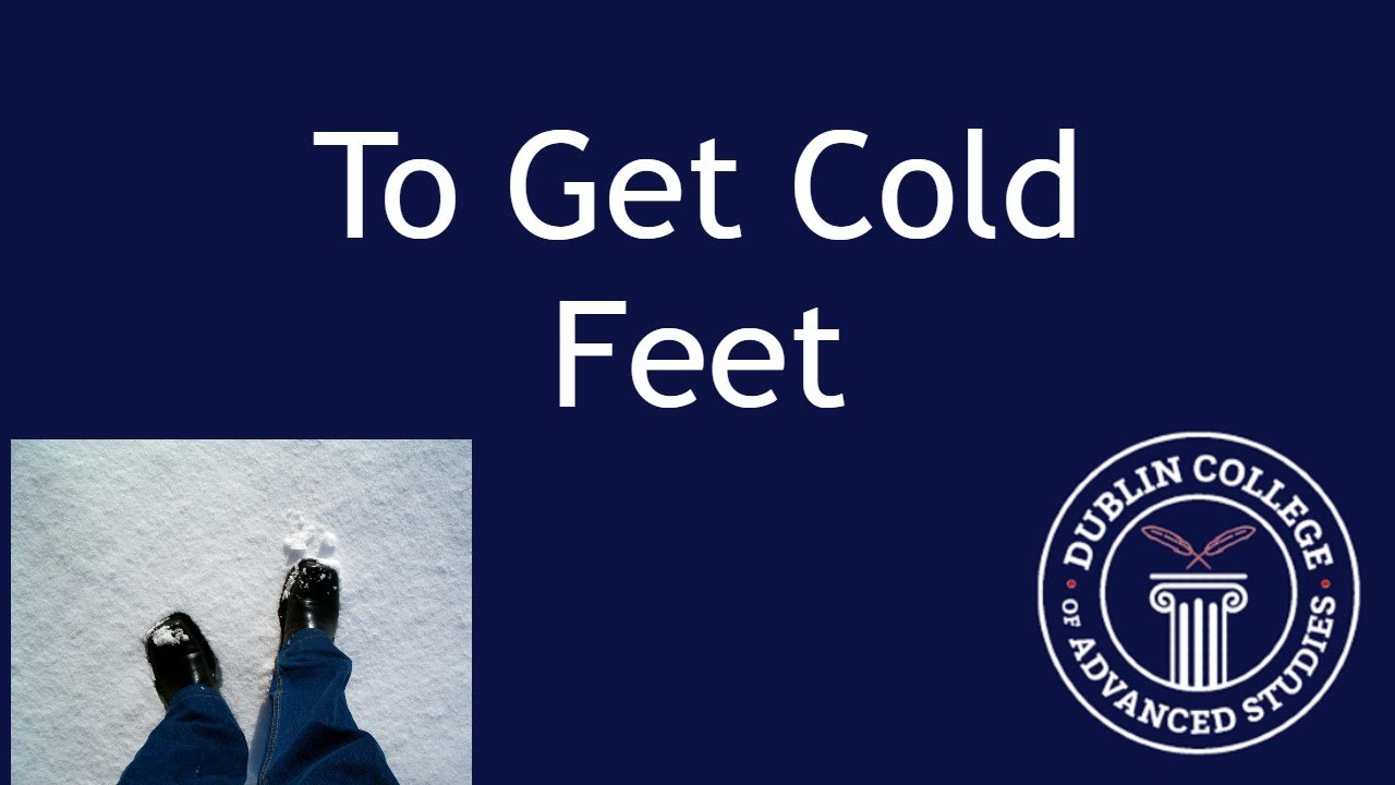 To Get Cold Feet YouTube