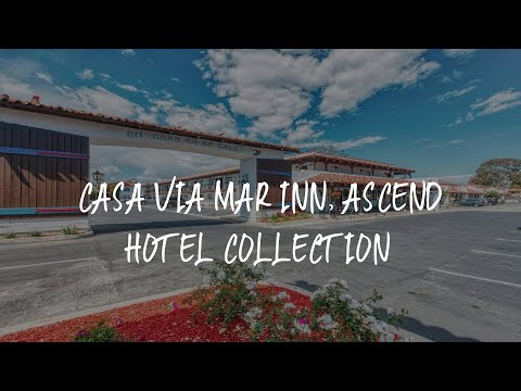 Casa Via Mar Inn, Ascend Hotel Collection Review - Port Hueneme , United States of America