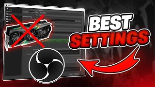BEST OBS RECORDING/STREAMING SETTINGS FOR LOW END PC 🔥| *NO GPU NEEDED* ✔️