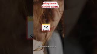 Dziwne I Nietypowe Święta 12 Styczeń