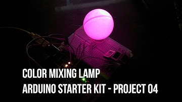 Color Mixing Lamp - Arduino Starter Kit 04