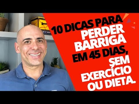 10 DICAS PARA PERDER BARRIGA EM 45 DIAS sem exercício ou dieta. | Dr Dayan Siebra