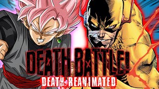 Goku Black vs Reverse Flash | DEATH BATTLE! Death Reanimated (Dragon Ball vs Dc Comics)