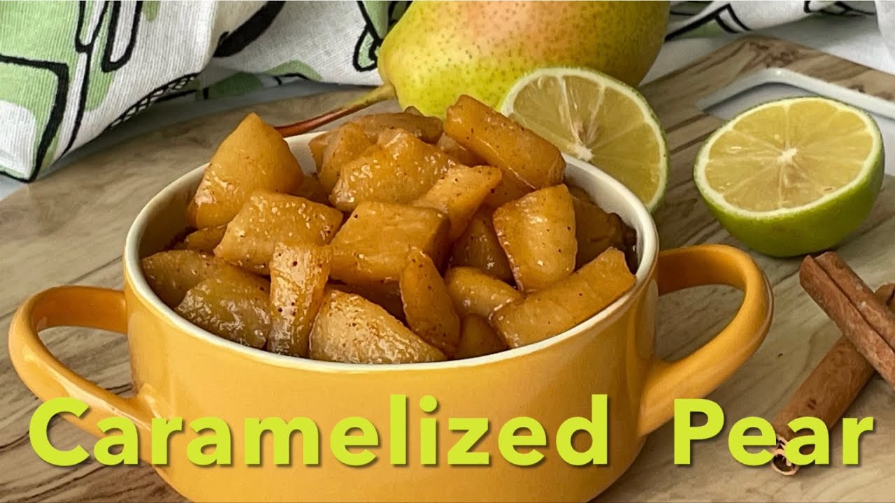 Caramelized  Pear | Dessert or Pie Filling  | Ouick and Easy Recipe