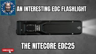 The Nitecore EDC25. I unique EDC Flashlight!