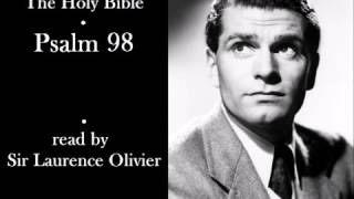 The Holy Bible (KJV) - Psalm 98 - Read by Sir Laurence Olivier