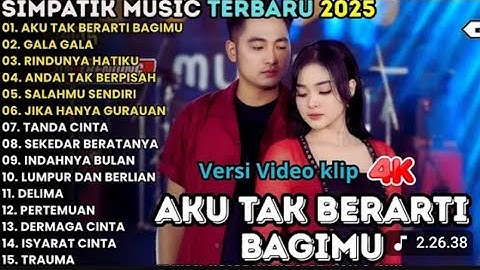 ❤AKU TAK BERARTI BAGIMU - GALA GALA - RINDUNYA HATIKU - SIMPATIK MUSIC