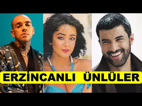 ERZİNCANLI ÜNLÜLER  ..!!! ŞOOOK OLACAKSINIZ ...!!!!