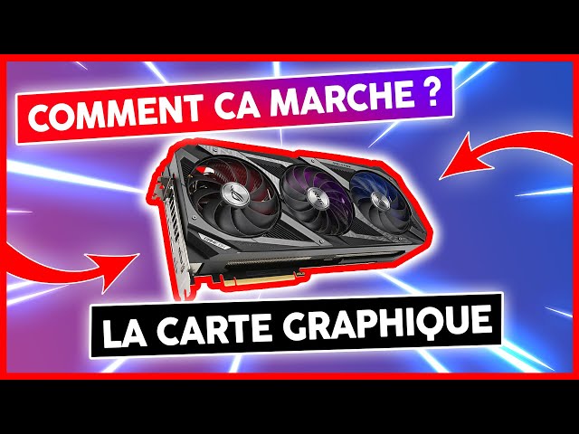 Quel est le rôle d'une carte graphique ? - AS BAT