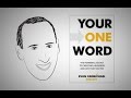 Find Your Core Drive: YOUR ONE WORD by Evan Carmichael
