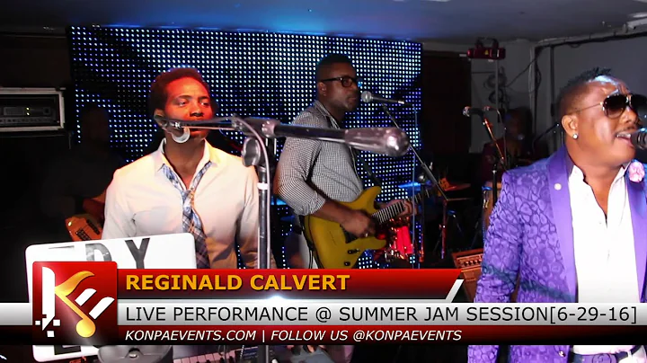 Reginald Calvert  Live @ Summer Jam Session 2016