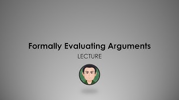 LECTURE: Formally Evaluating Arguments
