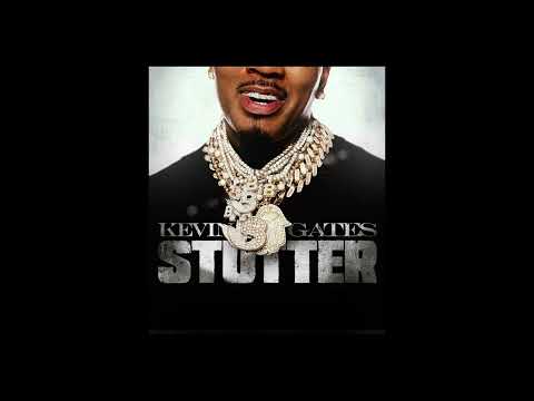 Kevin Gates Stutter Slowed Kevin Gates Stutter Slowed