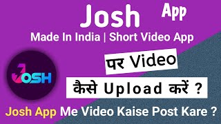 Josh App Par Video Kaise Upload Kare | Josh App Me Video Kaise Upload Kare | Josh App screenshot 5