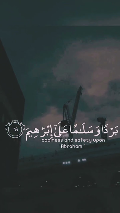 Surah Al Anbiya 69 ( Doa Nabi Ibrahim )