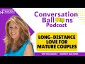 Long-Distance Love for Mature Couples with Vicki Larson