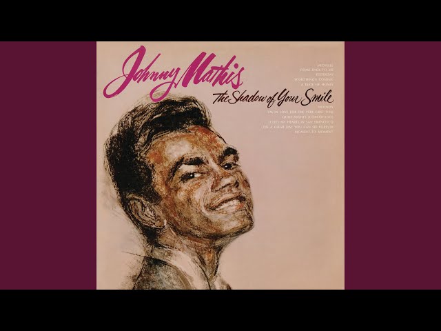 Johnny Mathis - The shadow of your smile