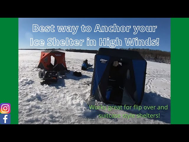 Best way to Anchor your ice shelter in High Winds! 