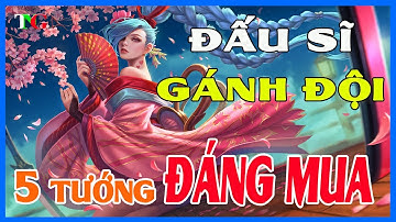Liên quân mobile Top 5 Tướng Đấu sĩ Đáng Mua tại mùa 7 chiến trường 2.0 Solo lane Thiên Hướng CÔNG