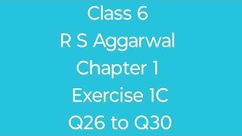 Class 6| R S Aggarwal| Chapter 1| Ex 1C| Q26 to Q30