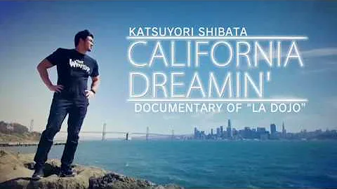 Katsuyori Shibata - California Dreamin': Documenta...