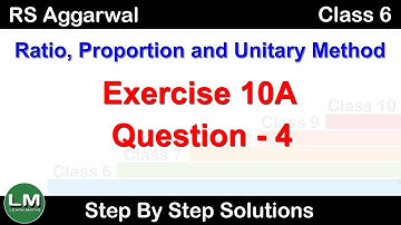 Ratio Proportion and Unitary Method |Class 6 Exercise 10A Question 4 | RS Aggarwal |Learn Maths