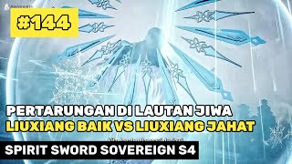 Pertarungan Perebutan Jiwa Liuxiang ‼️🔥- Alur Cerita Donghua Spirit Sword Sovereign Season 4 #144