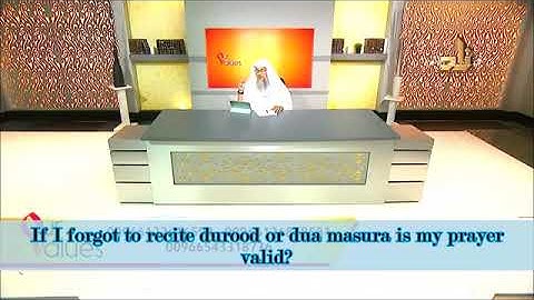 If I forgot to recite durood or Dua Masura, is my prayer valid? - Sheikh Assimalhakeem
