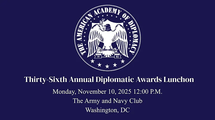 2025 American Academy of Diplomacy Awards Luncheon