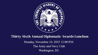 2025 American Academy of Diplomacy Awards Luncheon