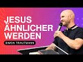 Jesus ähnlicher werden | Simon Trautmann | WDL 18.05.2025