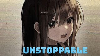 unstoppable  iAn size cover {Nightcore}