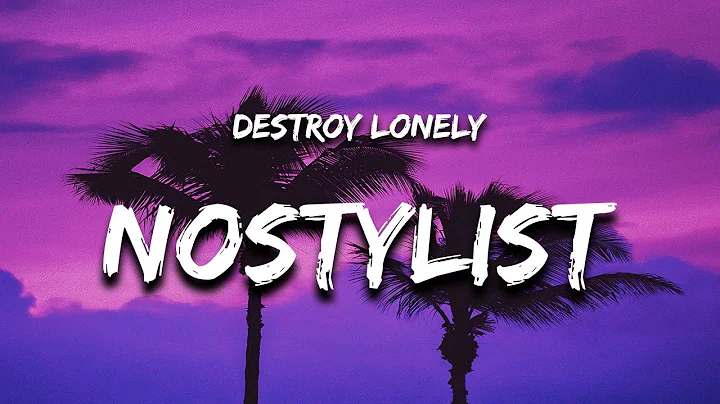 Destroy Lonely - NOSTYLIST x Crimewave (Lyrics) Ti...