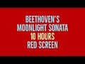10 Hours Of Beethoven S Moonlight Sonata And A Red Screen 