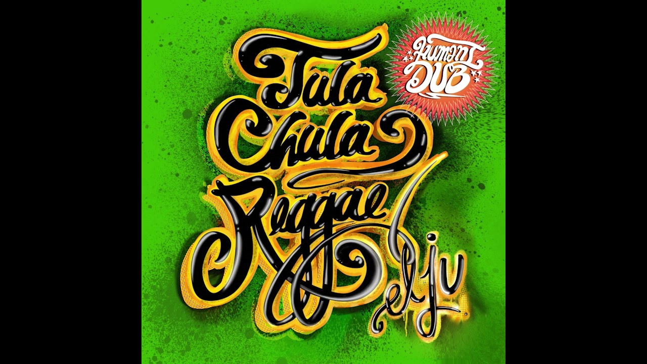 Tula Chula Reggae /HUMANIDUB