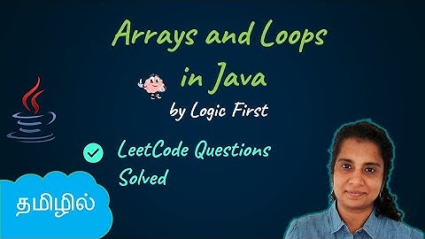 Java Arrays and Loops | LeetCode Questions Solved | Java Course in Tamil | Logic First Tamil