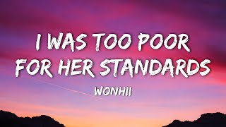 Wonhii - I Was Too Poor for Her Standards - Love had a price I couldn’t afford (Lyrics) Wealth