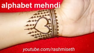 New Mehndi Design 2020 Alphabet Henna tattoo with heart shape || Letter tattoo मेहंदी के टैटू